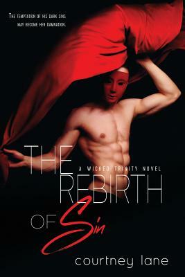 The Rebirth of Sin by Courtney Lane