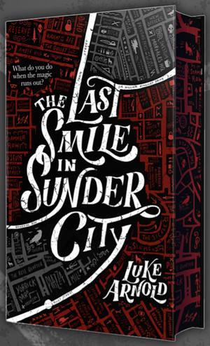 The Last Smile in Sunder City by Luke Arnold