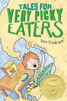 Tales for Very Picky Eaters by Josh Schneider