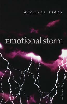 Emotional Storm by Michael Eigen