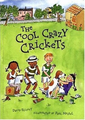 The Cool Crazy Crickets by David Elliott