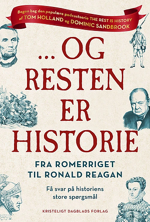 ... Og resten er historie by Tom Holland, Dominic Sandbrook