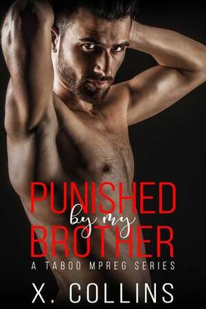 Punished by My Brother by X. Collins