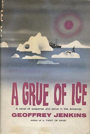 A Grue of Ice by Geoffrey Jenkins, Geoffrey Jenkins