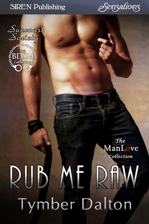 Rub Me Raw by Tymber Dalton