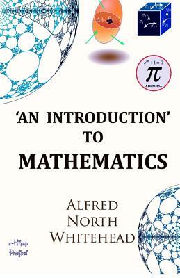 An Introduction to Mathematics by Alfred North Whitehead