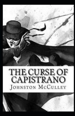 The Curse of Capistrano Illustrated by Johnston McCulley