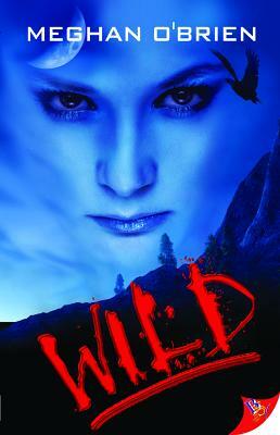 Wild by Meghan O'Brien
