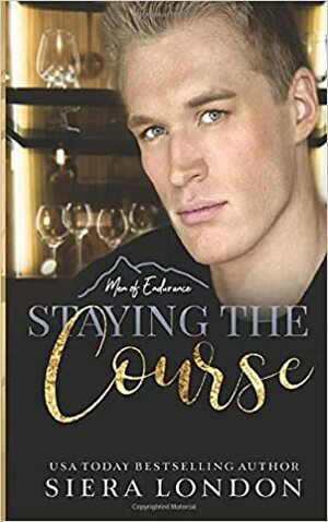 Staying The Course by Siera London