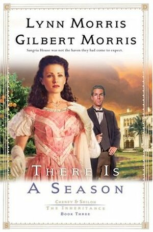 There is a Season by Gilbert Morris, Lynn Morris