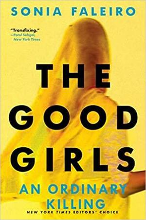 The Good Girls: An Ordinary Killing by Sonia Faleiro