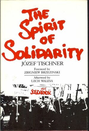 The Spirit of Solidarity by Józef Tischner