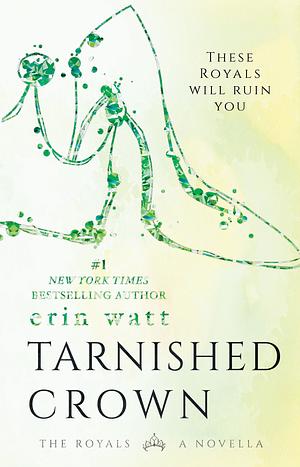 Tarnished Crown by Erin Watt