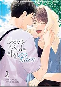 Stay by My Side After the Rain Vol. 2 by Shoko Rakuta