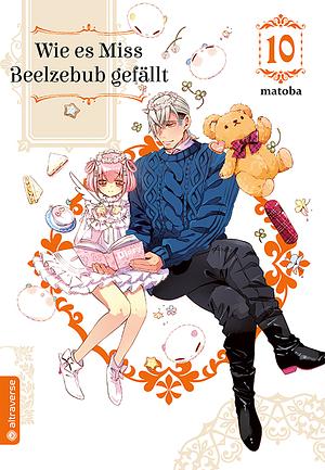 Wie es Miss Beelzebub gefällt, Band 10 by matoba