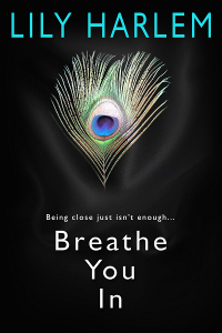 Breathe You In by Lily Harlem