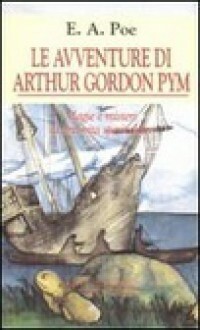 Le avventure di Arthur Gordon Pym by Angela Cerinotti, Edgar Allan Poe