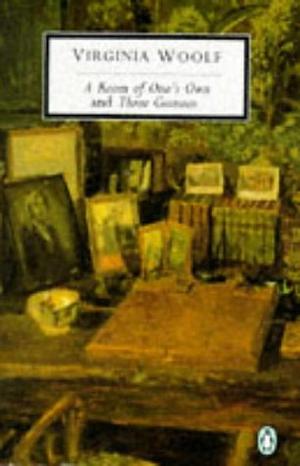 A Room of One's Own and Three Guineas by Virginia Woolf