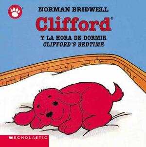 Clifford y la Hora de Dormir/Clifford's Bedtime by Norman Bridwell