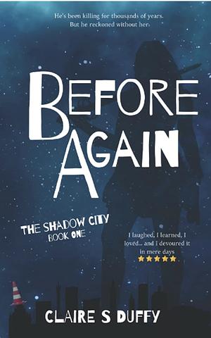 Before Again by Claire S Duffy