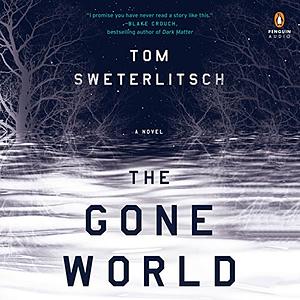 The Gone World by Tom Sweterlitsch