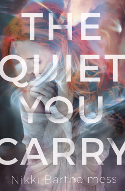 The Quiet You Carry by Nikki Barthelmess