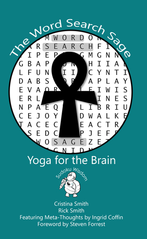 The Word Search Sage- Yoga for the Brain by Cristina Smith, Ingrid Coffin, Rick Smith, Steven Forrest