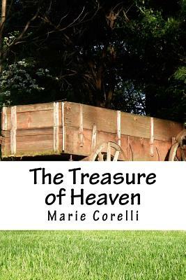 The Treasure of Heaven by Marie Corelli