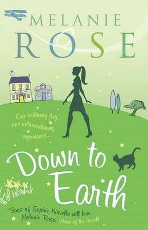 Down to Earth by Melanie Rose