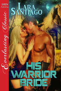 His Warrior Bride by Lara Santiago
