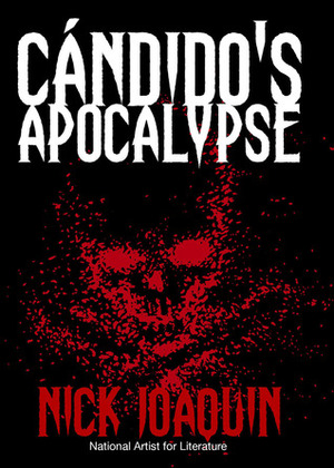 Cándido's Apocalypse by Nick Joaquín