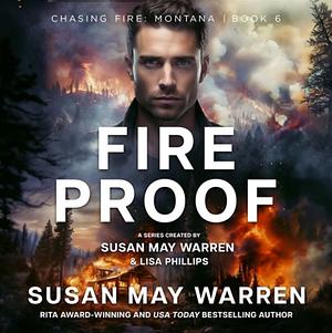 Fireproof by Susan May Warren