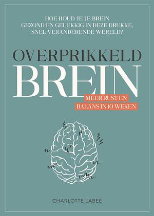 Overprikkeld Brein by Charlotte Labee