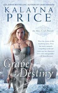 Grave Destiny by Kalayna Price