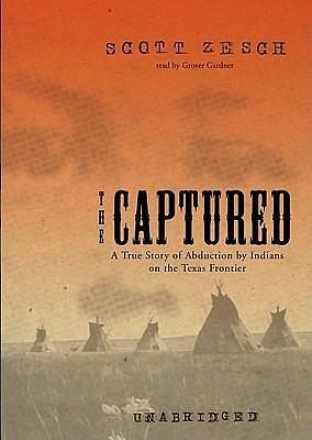 The Captured: Library Edition by Scott Zesch, Scott Zesch