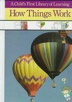 How Things Work by Time-Life Books