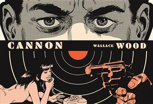 Cannon by Steve Ditko, Wallace Wood