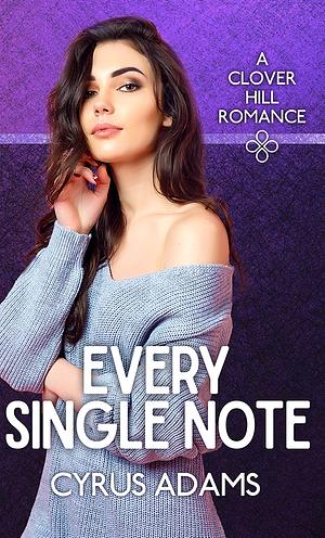 Every Single Note by Cyrus Adams