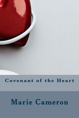 Covenant of the Heart by Marie Cameron