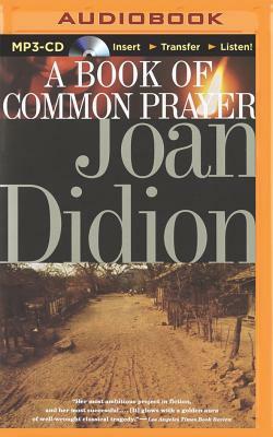 A Book of Common Prayer by Joan Didion