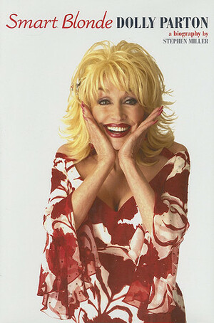 Smart Blonde: Dolly Parton by Stephen Miller