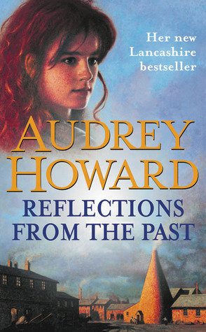 Reflections from the Past by Audrey Howard