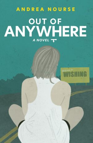 Out of Anywhere by Andrea Nourse