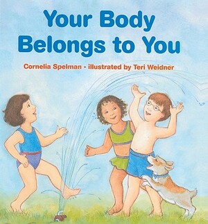 Your Body Belongs to You by Cornelia Maude Spelman