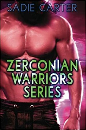 Zerconian Warriors Series: Books 1-3 by Sadie Carter