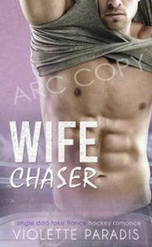 Wife Chaser by Violette Paradis