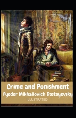 Crime and Punishment Illustrated by Fyodor Dostoevsky