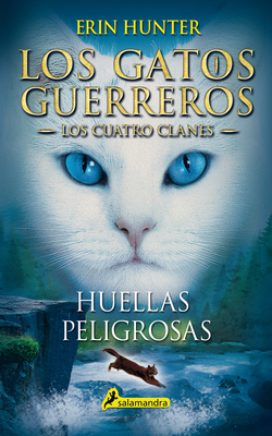 Huellas Peligrosas / A Dangerous Path by Erin Hunter
