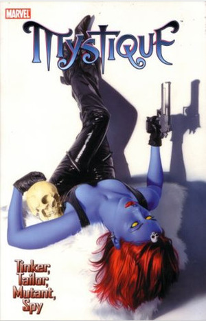 Mystique, Vol. 2: Tinker, Tailor, Mutant, Spy by Michael Ryan, Brian K. Vaughan