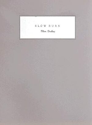Slow Burn by Ellen Dudley